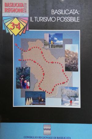 BASILICATA: IL TURISMO POSSIBILE. BASILICATA REGIONE NOTIZIE 3-4 1997.